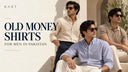 old money shirts in pakistan